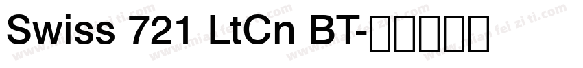 Swiss 721 LtCn BT字体转换